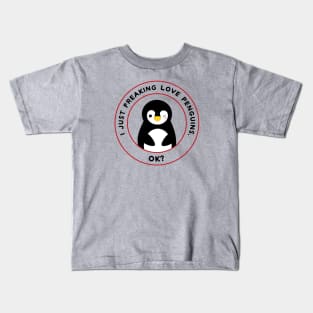 I just freaking love penguins, ok? Light Kids T-Shirt